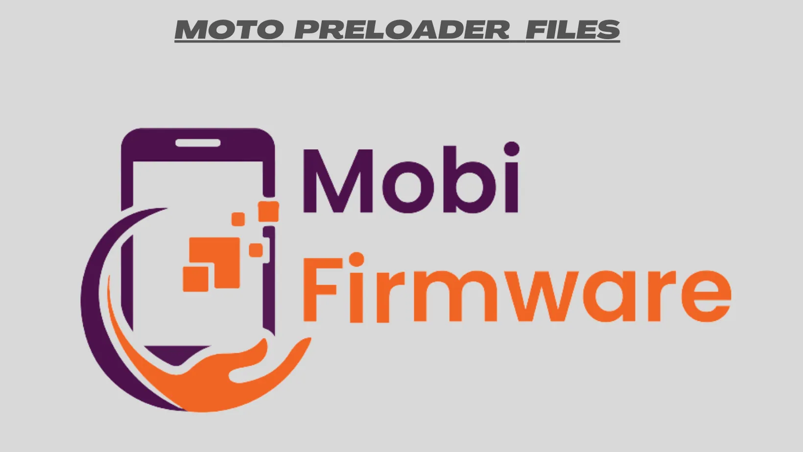 MOTO PRELOADER FILES